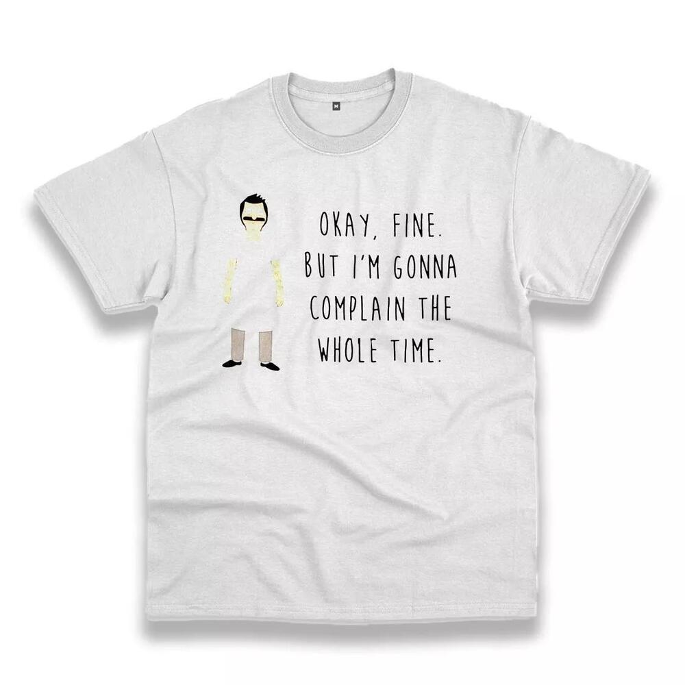 Bob Belcher Bobs Burgers Quotes Thanksgiving T Shirt